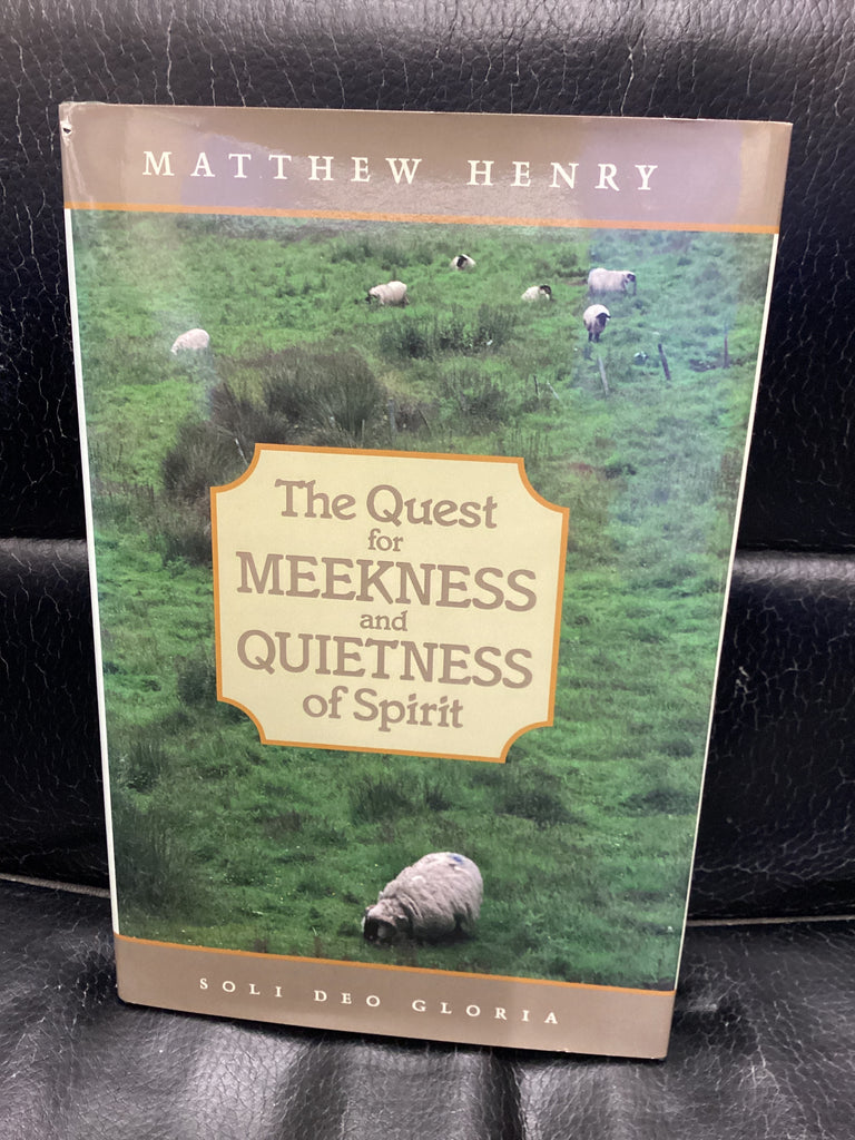 The Quest For Meekness and Quietness of Spirit (Used Copy)