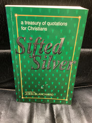 Sifted Silver: A Treasury of Quotations for Christians (Used Copy)