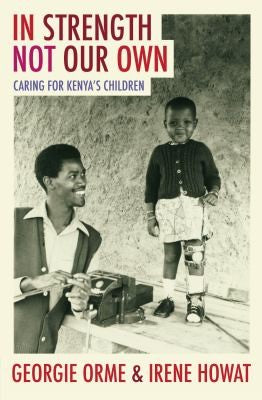 In Strength Not Our Own: Caring for Kenya’s Children