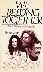 We belong together: The meaning of fellowship (Used Copy)