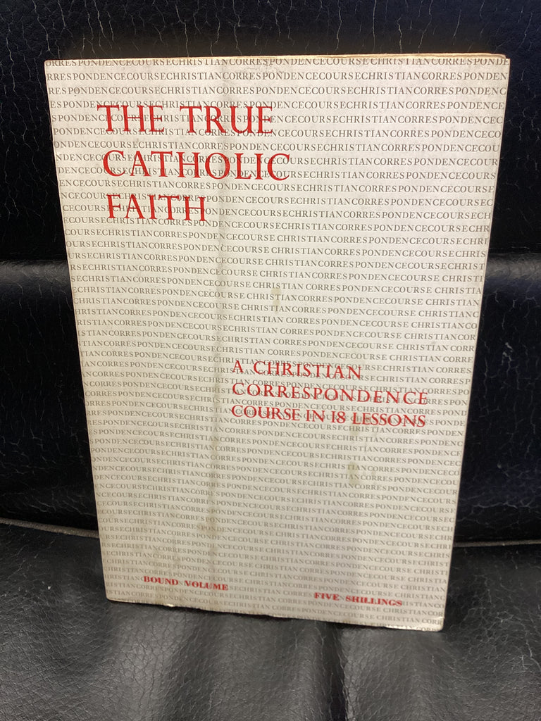 The True Catholic Faith (Used Copy)