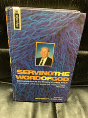 Serving the Word of God: Celebrating the Life and Ministry of James Philip (Used Copy)