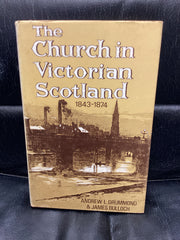The Church in Victorian Scotland 1843-1874 (Used Copy)