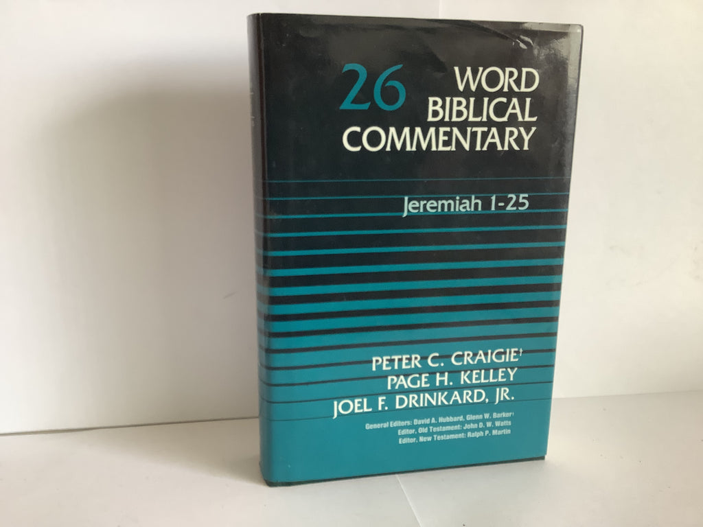 Jeremiah 1-25: Word Biblical Commentary (John Gowan Collection)