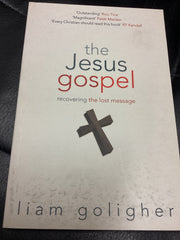 The Jesus Gospel - Recovering the Lost Message
