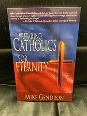 Preparing Catholics for Eternity (Used Copy)
