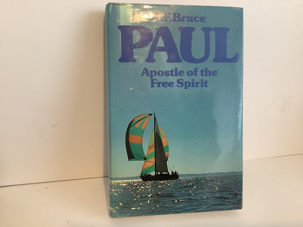 Paul: Apostle of the Free Spirit (John Gowan Collection)