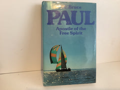Paul: Apostle of the Free Spirit (John Gowan Collection)