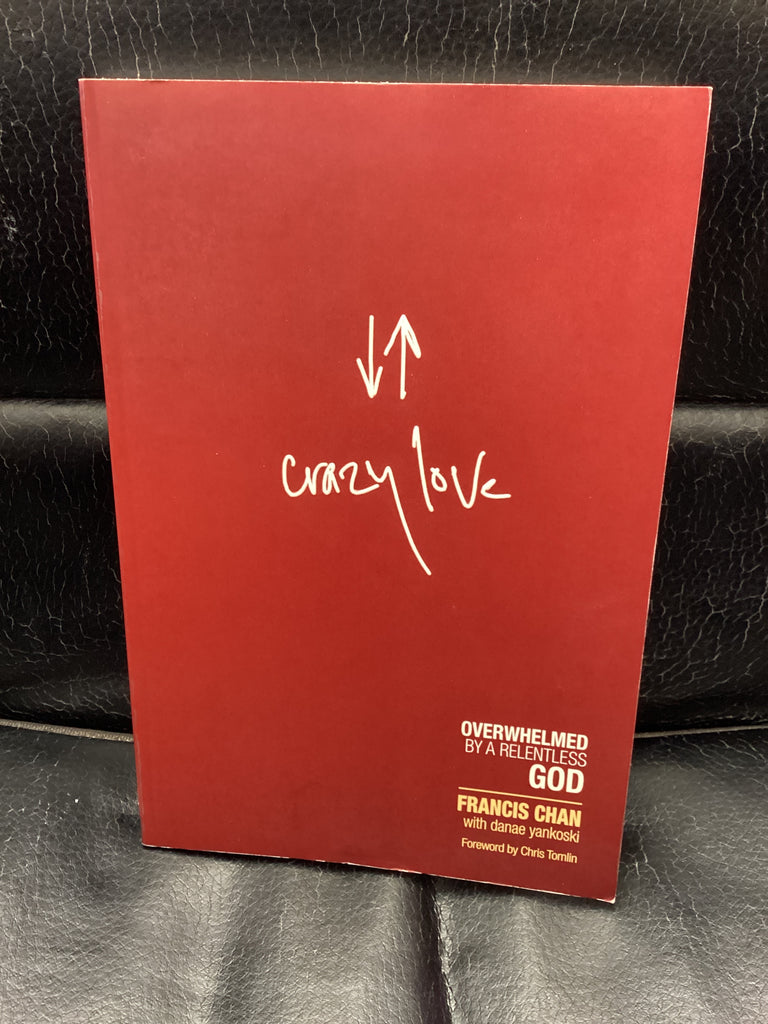 Crazy Love - Overwhelmed by a Relentless God (Used Copy)