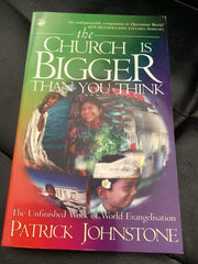 The Church Is Bigger Than You Think: The Unfinished Work of World Evangelism (Used Copy)