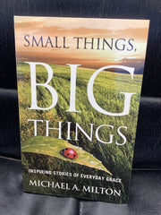 Small Things, Big Things - Inspiring Stories of Everyday Grace (Used Copy)