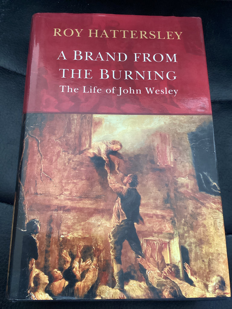 A Brand From the Burning: The Life of John Wesley (Used Copy)