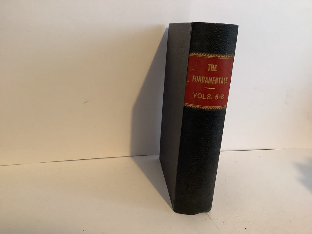The Fundamentals: A Testimony to the Truth (Volume 5) (John Gowan Collection)