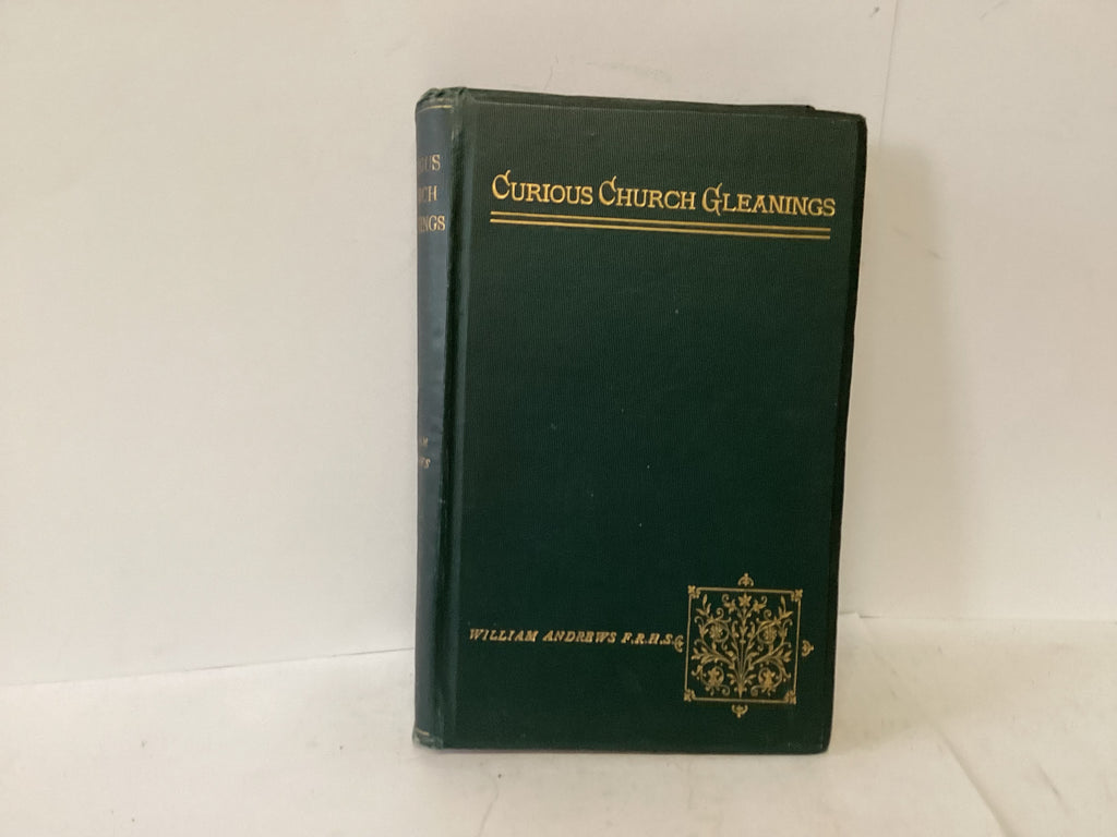Curious Church Gleanings ( The John Gowan Collection)