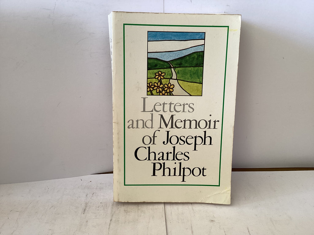 Letters and Memoir of Joseph Charles Philpot (The John Gowan Collection)