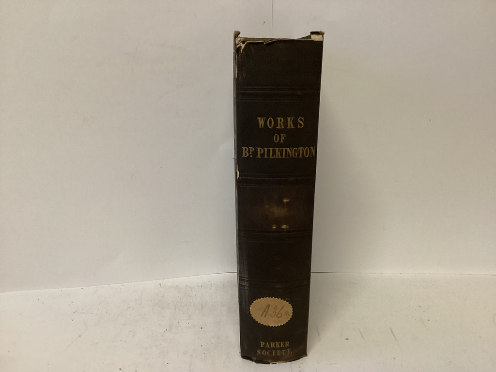 Works of Bishop Pilkington (The John Gowan Collection)