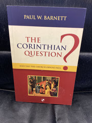 The Corinthian Question? - Why Did the Church Oppose Paul (Used Copy)