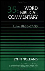 Word Biblical Commentary: Luke 18:35-24:53