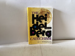 The Heidelberg Catechism (The John Gowan Collection)
