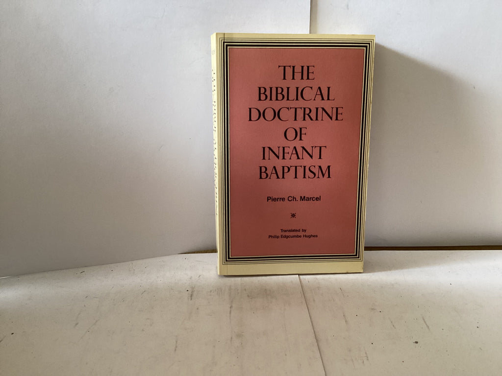 The Biblical Doctrine of Infant Baptism (The John Gowan Collection)