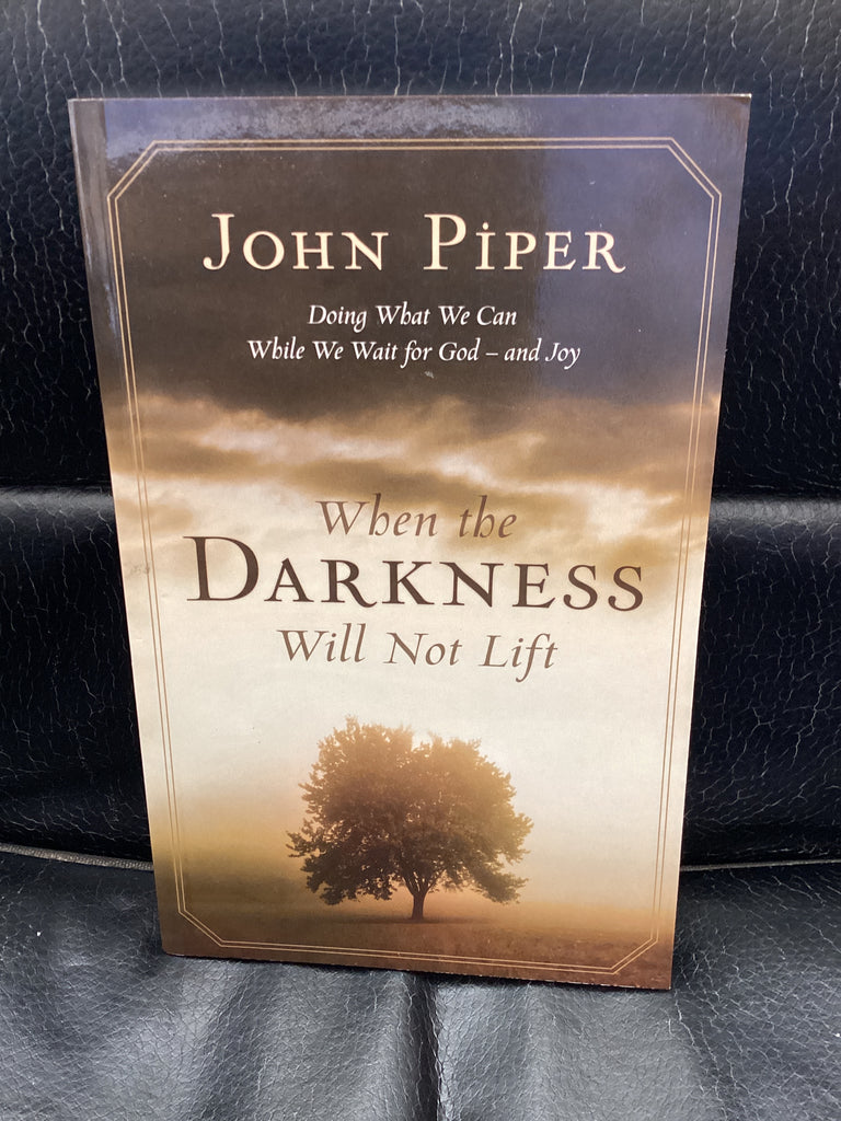When the Darkness Will Not Lift (Used Copy)