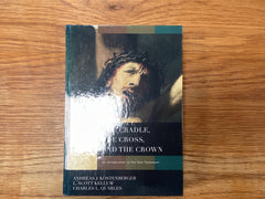 The Cradle, the Cross, and the Crown (The John Gowan Collection)
