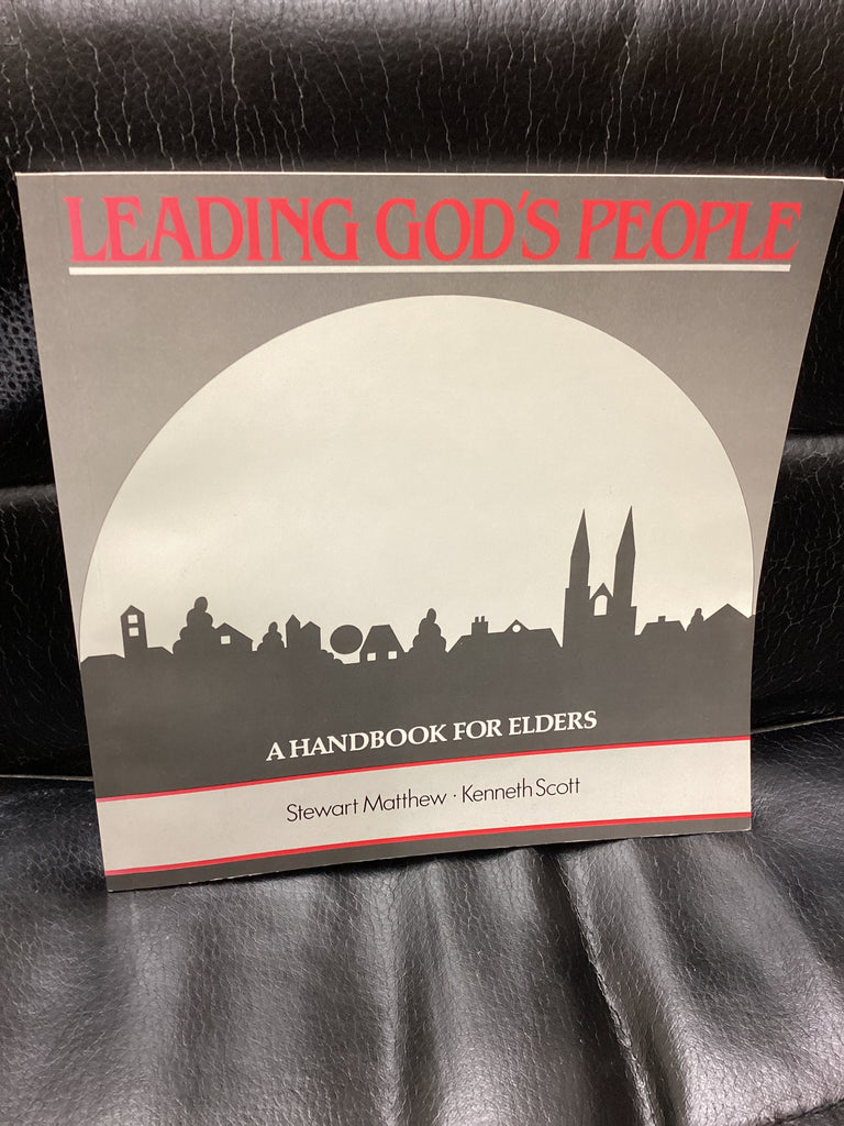 Leading God's People: A Handbook For Elders (Used Copy)