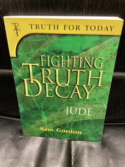 Fighting Truth Decay - The Message of Jude (Used Copy)