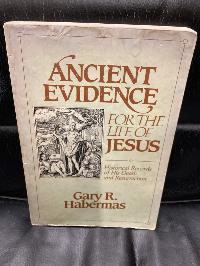 Ancient Evidence For The Life of Jesus (Used Copy)