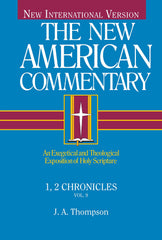 The New American Commentary - 1,2 Chronicles by J A Thompson