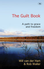 The Guilt Book: A Path To Grace And Freedom