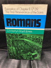 Romans Chapter 8: 17-39; The Final Perseverance of the Saints (Used Copy)
