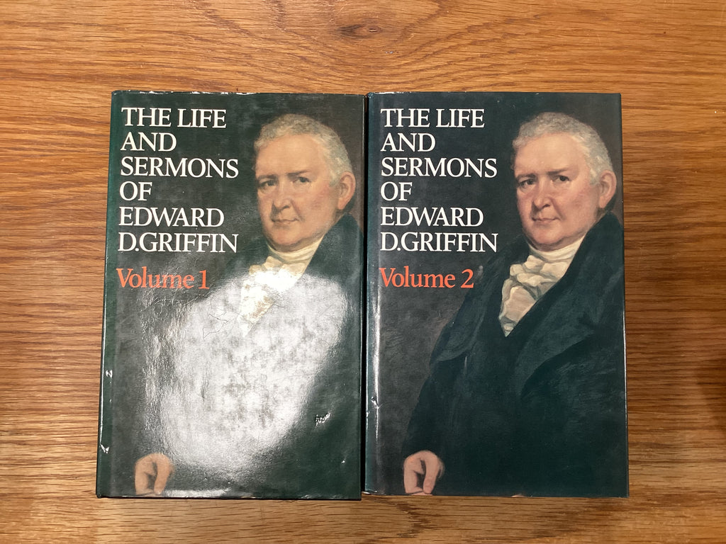 The Life and Sermons of Edward Griffen 2 Volume Set (The John Gowan Collection)