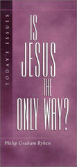 Is Jesus the Only Way? (Today's Issues)