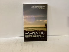 Awakening - The Life and Ministry of Robert Murray McCheyne (The John Gowan Collection)