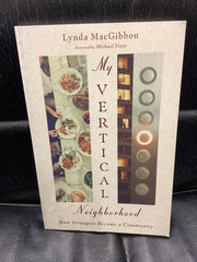 My Vertical Neighbourhood - How Strangers Became a Community (Used Copy)