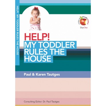 Help! My Toddler Rules the House (Living in a Fallen World)