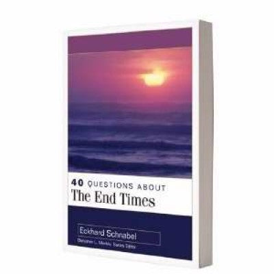 40 Questions About The End Times