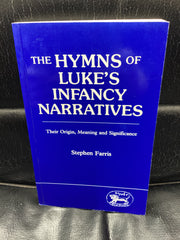 The Hymns of Luke's Infancy Narratives - Their Origin, Meaning and Significance (Used Copy)