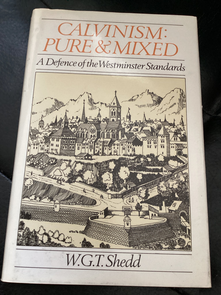 Calvinism Pure & Mixed (Used Copy)