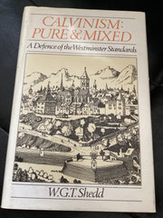 Calvinism Pure & Mixed (Used Copy)