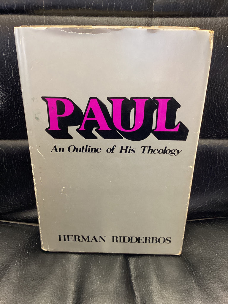 Paul: An Outline of His Theology (Used Copy)