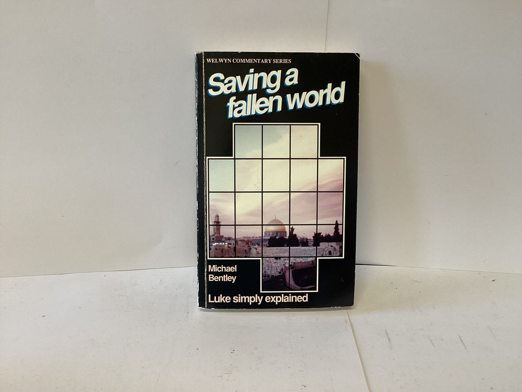 Saving a Fallen World: Luke Simply Explained (John Gowan Collection)