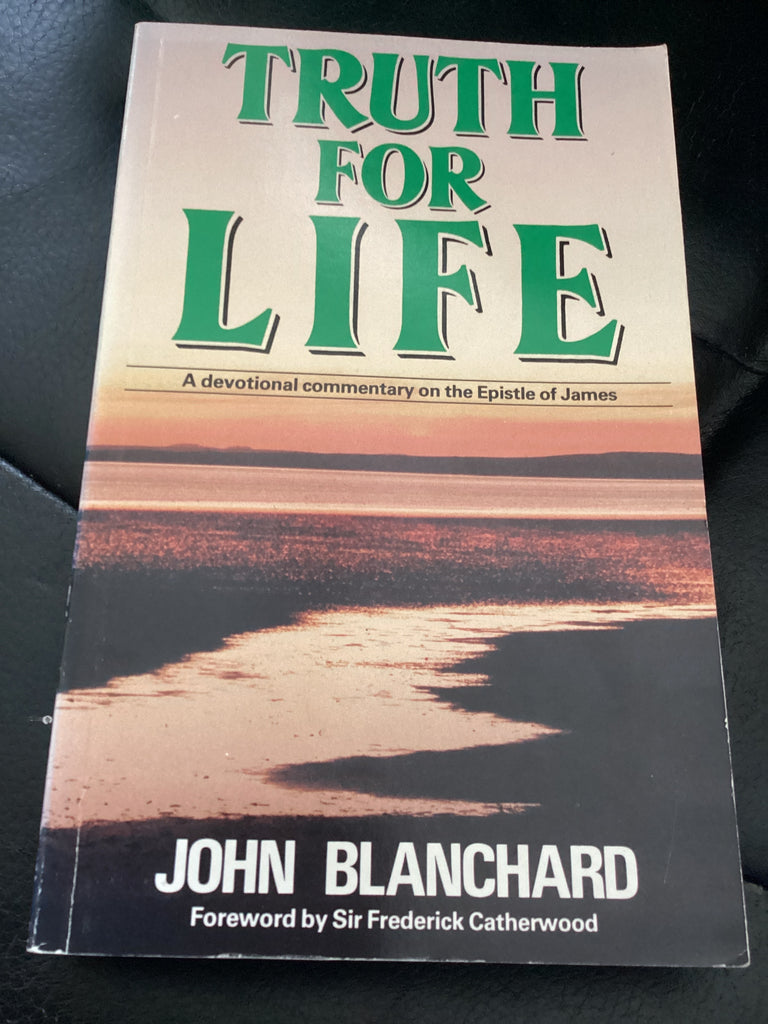 Truth for Life - A Devotional Commentary on the Epistle of James (Used Copy)