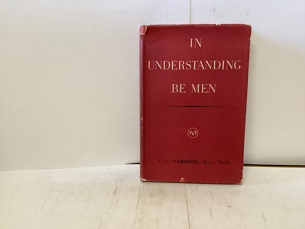 In Understanding Be Men (The John Gowan Collection)