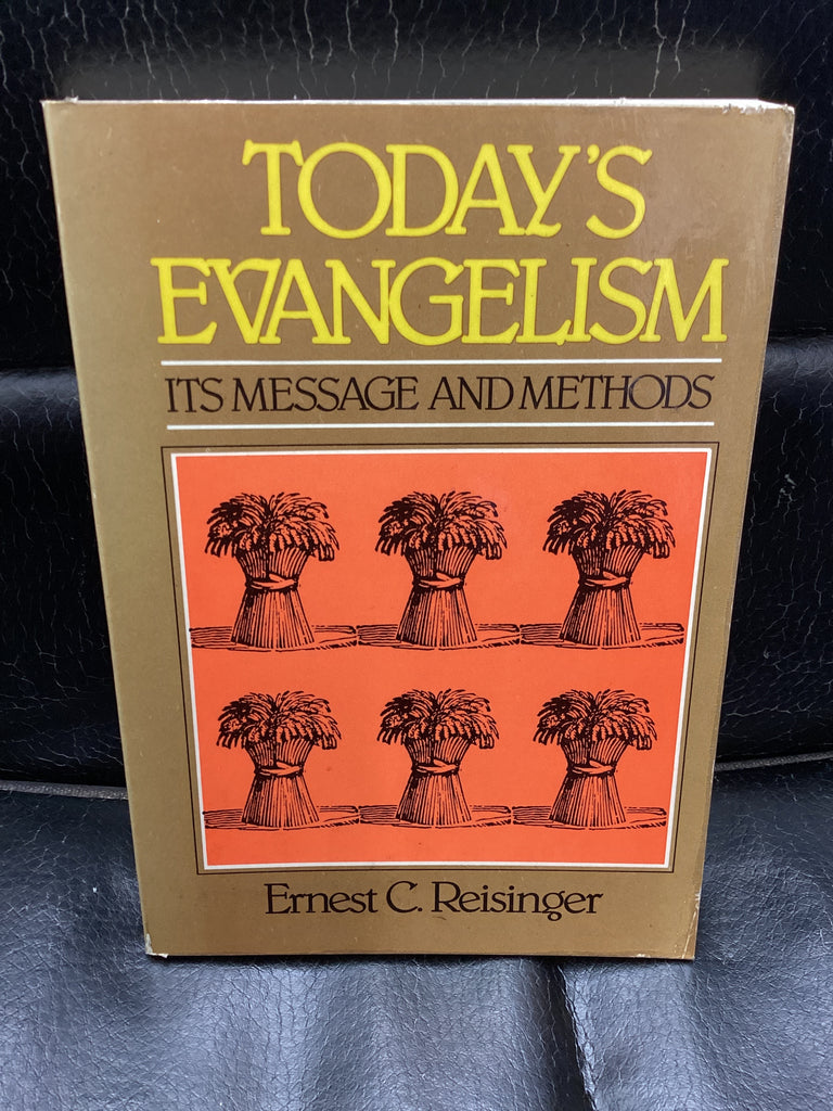 Today's Evangelism - Its Message and Methods (Used Copy)