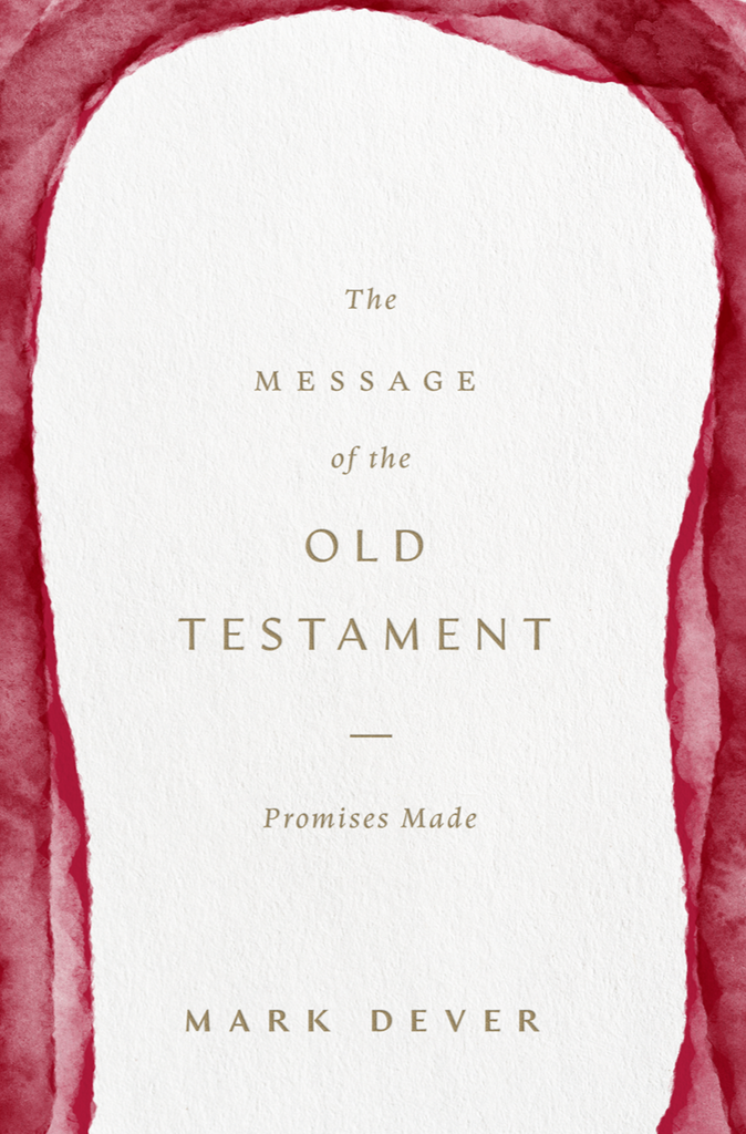 The Message of the Old Testament: Promises Made