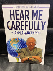 Hear Me Carefully - John Blanchard; A Biography (Used Copy)