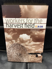 Workers for the Harvest Field 9:38 (Used Copy)