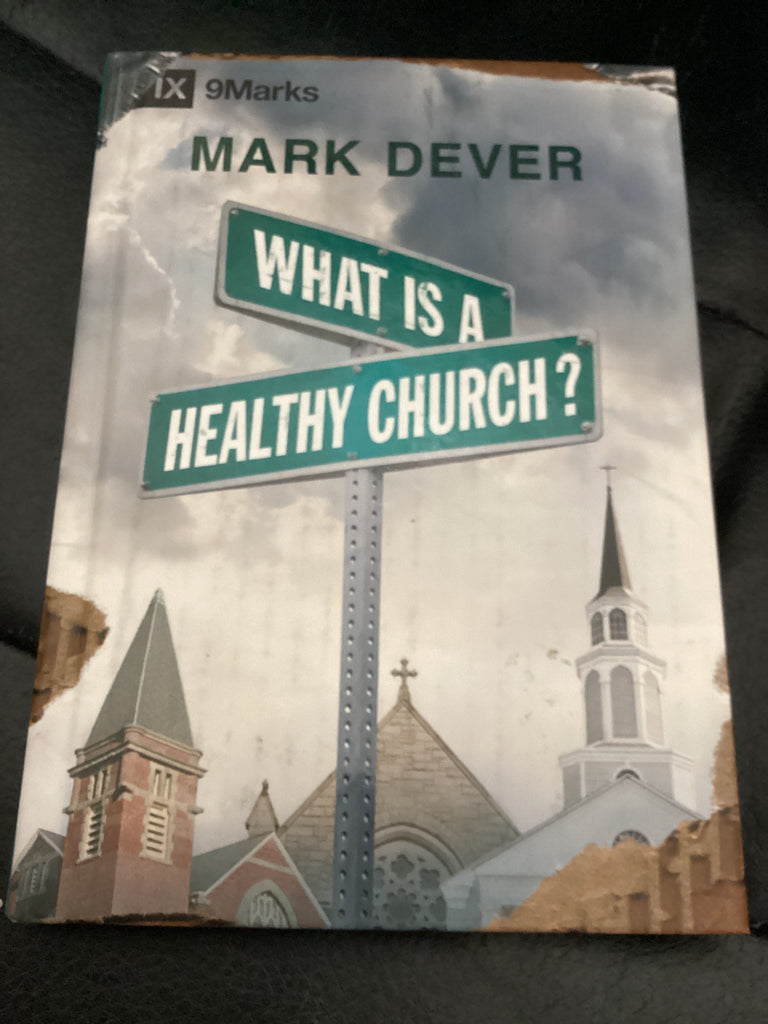 What is a Healthy Church (Used Copy)